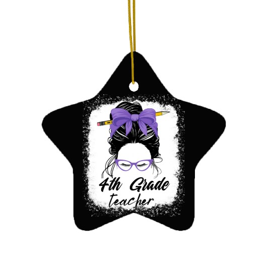 4th grade teacher messy bun back to school funny Ceramic Ornaments