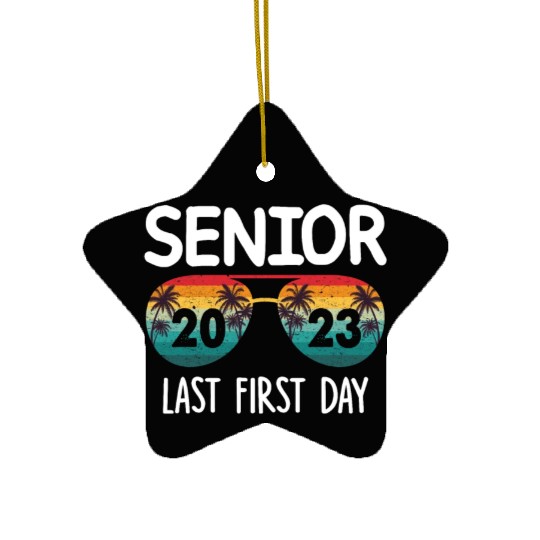 My Last First Day Senior Class Of 2023 Ceramic Ornaments