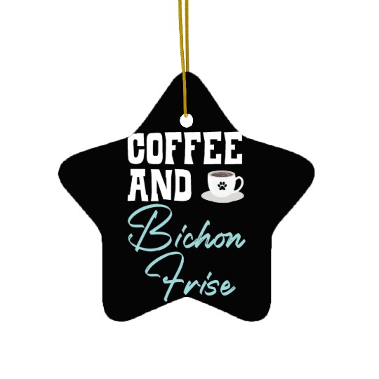 Coffee And Bichon Frise Curly Hair Pup Puppy Lover Ceramic Ornaments