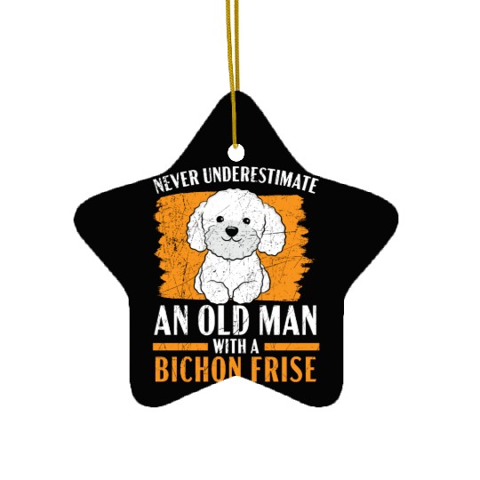 Never Underestimate An Old Man With A Bichon Frise Ceramic Ornaments