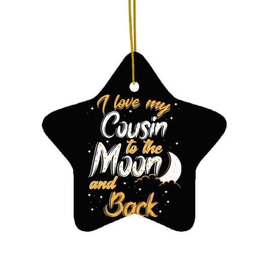 I love my cousin to the moon and back News Ceramic Ornaments