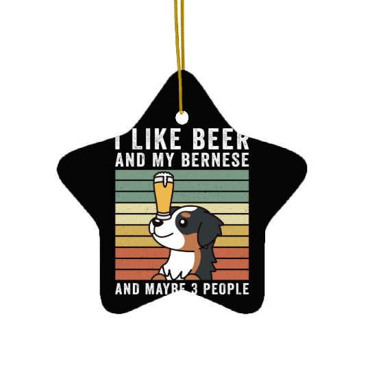 I Like Beer And My Bernese Mountain Dog Ceramic Ornaments