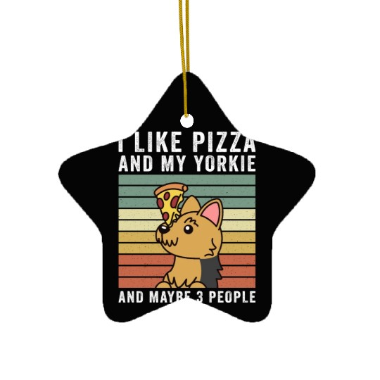 I Like Pizza And My Yorkshire Terrier Ceramic Ornaments