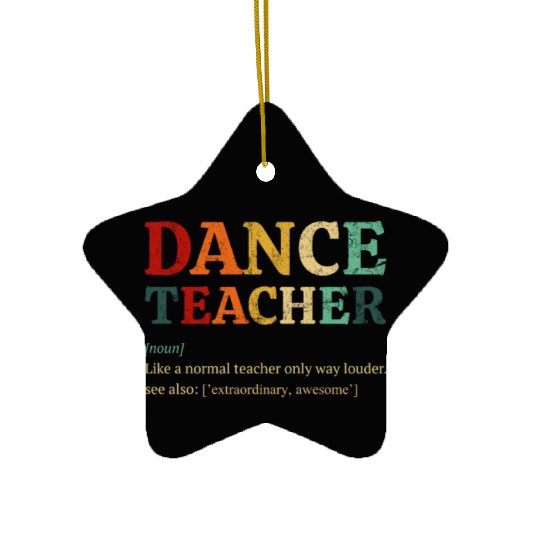 Dance Teacher definition, Dancing Teacher Ceramic Ornaments