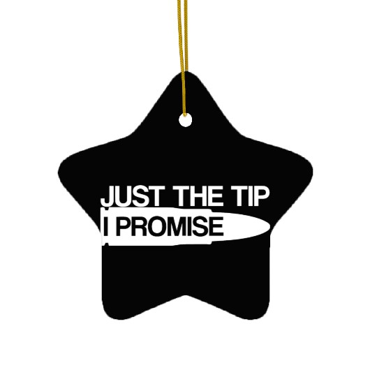 JUST THE TIP Ceramic Ornaments