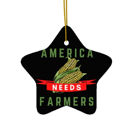 America Needs Farmers Ceramic Ornaments - Gifts For Farmers
