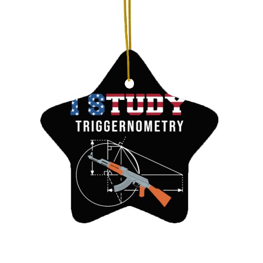 I Study Triggernometry - Gun Lover Ceramic Ornaments