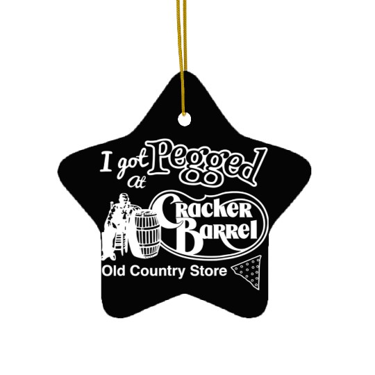i got pegged at cracker barrel old country store Ceramic Ornaments