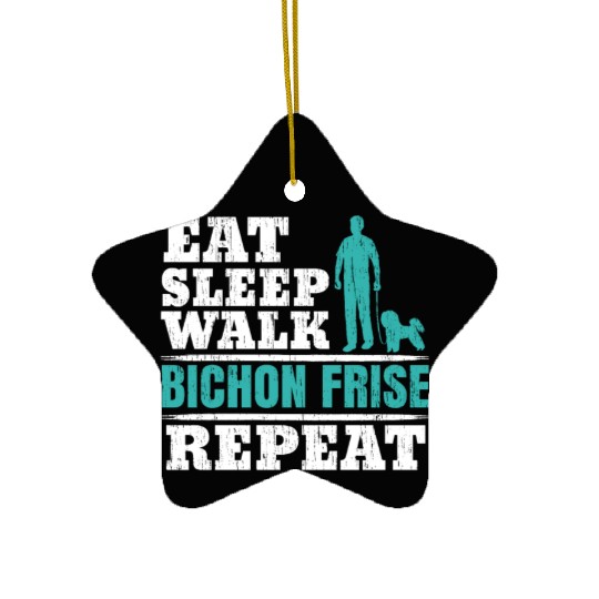Eat Sleep Walk Bichon Frise Repeat Dog Lover Ceramic Ornaments
