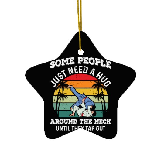 Some People Just Need A Hug Tap Out BJJ Brazilian Ceramic Ornaments