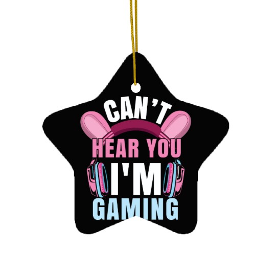 Video Game Lover Can't Hear I Am Gaming Ceramic Ornaments