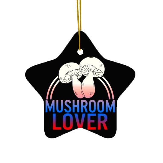 Fungi Ceramic Ornaments, The Mushroom Lover Ceramic Ornaments, Funny
