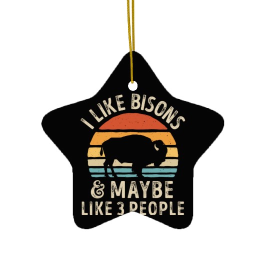 I Like Bisons and Maybe 3 People Retro Sunset Vint Ceramic Ornaments