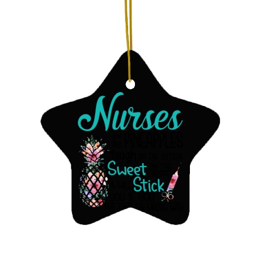 Nurses Are Like Pineapple Tough Outside Sweet Ceramic Ornaments