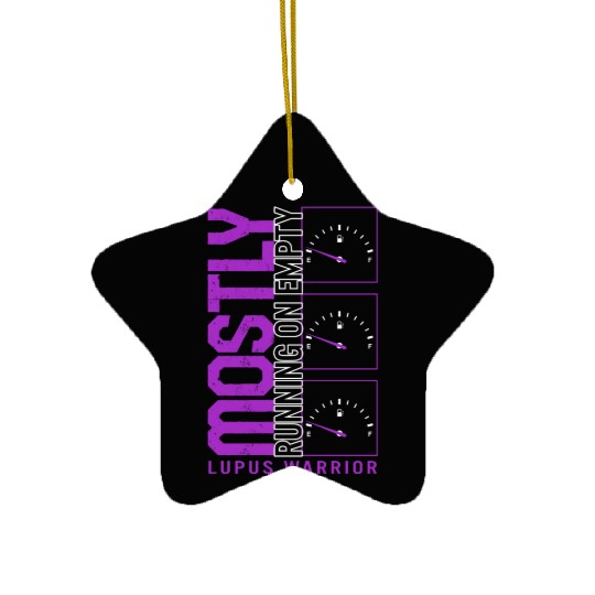 Lupus Awareness Ceramic Ornaments, Mostly Running Empty,