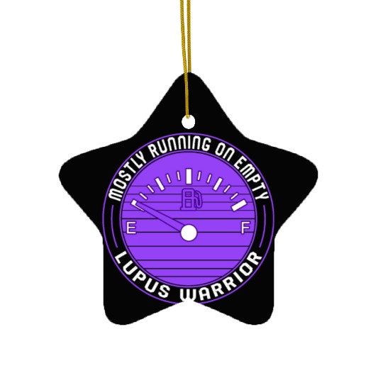 Lupus Awareness Ceramic Ornaments, Mostly Running Empty,