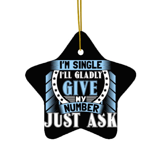 Single Independent Relationship Status Gift Idea Ceramic Ornaments