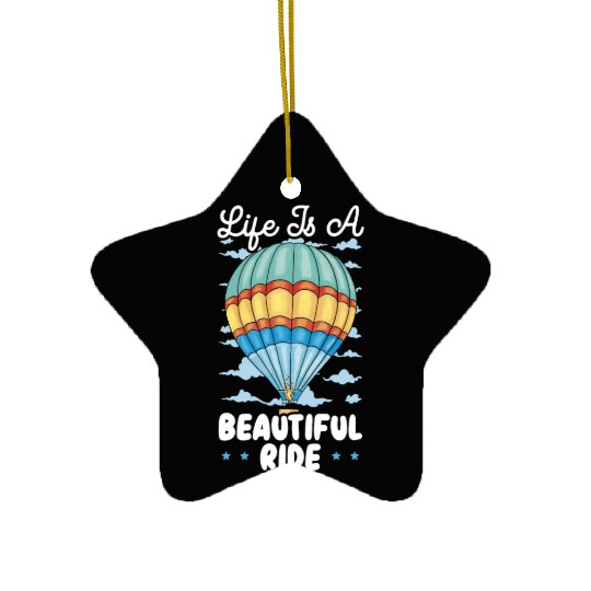 Life Is A Beautiful Ride Hot Air Balloon Ceramic Ornaments