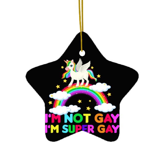 I m Not Gay I m Super Gay - Unicorn Rainbow LGBT Ceramic Ornaments