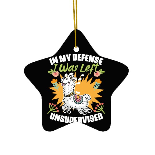 In My Defense I Was Left Unsupervised Funny Floral Ceramic Ornaments