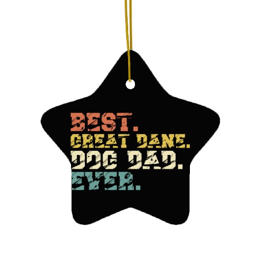 Best Great Dane Dog Dad Ever Vintage Ceramic Ornaments