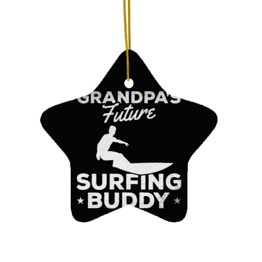 Grandpa's Future Surfing Buddy Surfer Baby Newborn Ceramic Ornaments