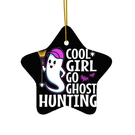 Cool girls go ghost hunting Ceramic Ornaments