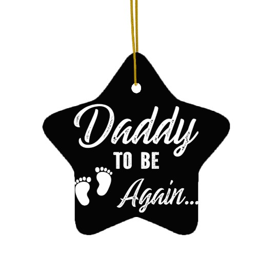 Daddy To Be Again Ceramic Ornaments