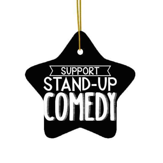 Support Stand Up Comedy 3 Ceramic Ornaments