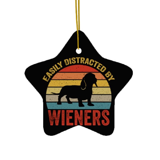 Easily Distracted By Wieners For Dog Lover Ceramic Ornaments