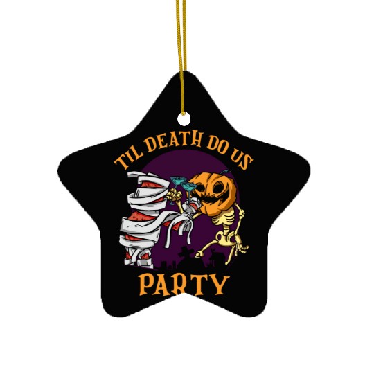 Til Death Do Us Party Bridal Bachelorette Couples Ceramic Ornaments