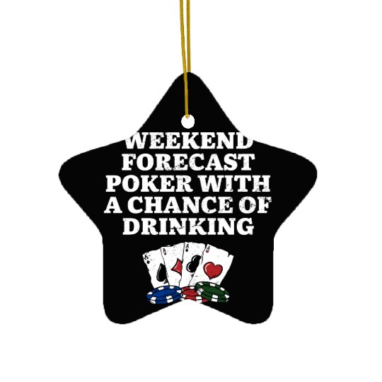Weekend Forecast Poker Drinking Beer Lover Poker Ceramic Ornaments