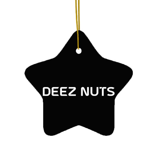 deez nuts Ceramic Ornaments