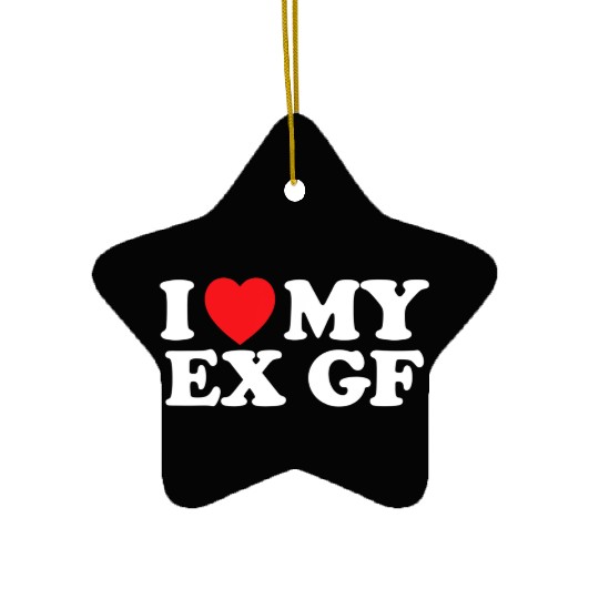 Funny I Heart My Ex GF I Love My Ex Girlfriend Ceramic Ornaments