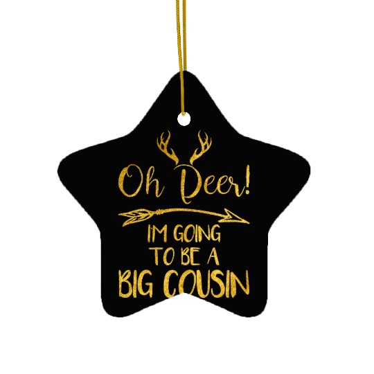 Oh Deer Im Going To Be a Big Cousin Christmas Ceramic Ornaments