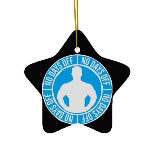 no days off quote Ceramic Ornaments