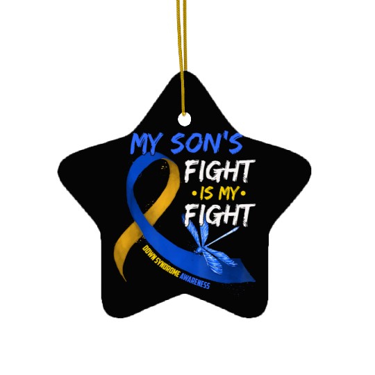 My Son s Fight Is My Fight Down Syndrome Awareness Ceramic Ornaments