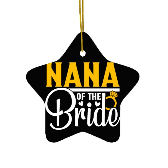 Nana Of The Bride Wedding Party Matching Gift Ceramic Ornaments