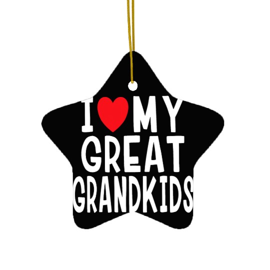 I Love My Great Grandkids Family Love Grandma Gran Ceramic Ornaments