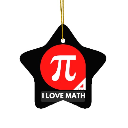 I love Math Ceramic Ornaments