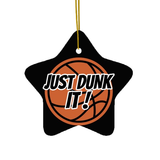 Just Dunk It Basketballer Funny Basketball Memes Ceramic Ornaments