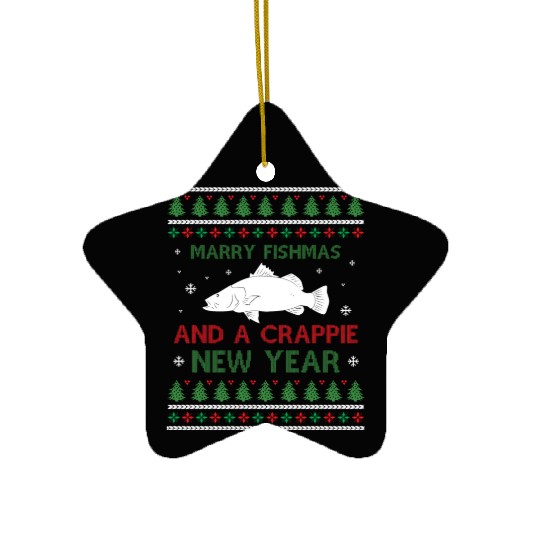 Merry Fishmas And A Crappie New Year - Saying Ugly Ceramic Ornaments