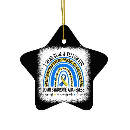I Wear Blue Yellow For Down Syndrome Awareness Ceramic Ornaments