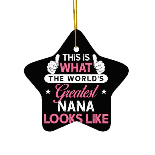 Womens Nana Ceramic Ornaments Gift World s Greatest Nana Ceramic Ornaments