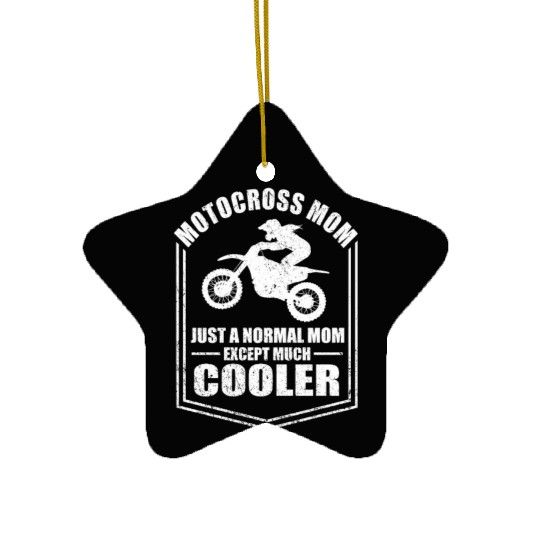 Motocross Mom Just A Normal Mom Except Cooler Ceramic Ornaments