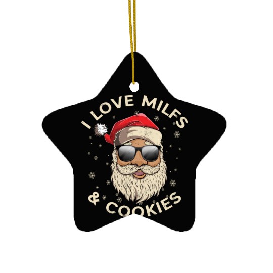 I Love Milfs and Cookies Funny Naughty Santa Claus Ceramic Ornaments
