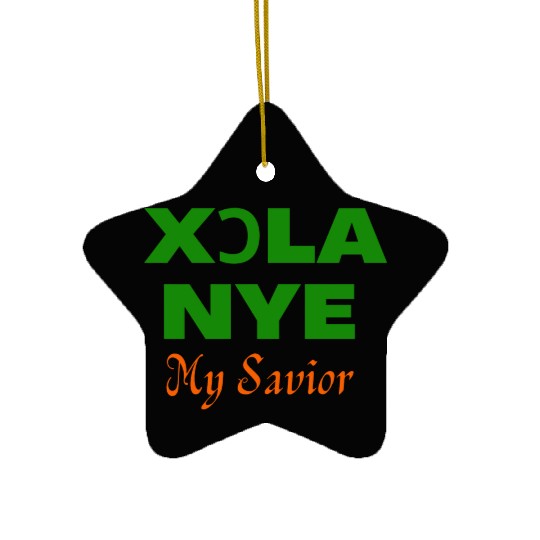 XORLA NYE OR MY SAVIOR Ceramic Ornaments