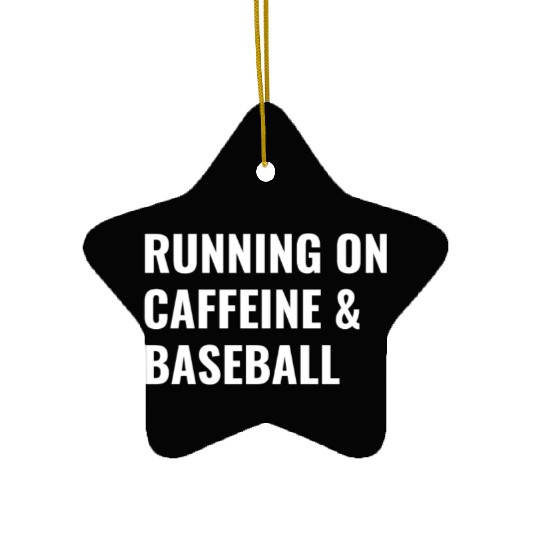Running On Caffeine Baseball Ceramic Ornaments