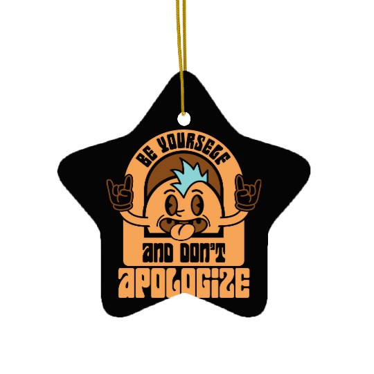 Be Yourself And Don t Apologize SVG Cut File Ceramic Ornaments