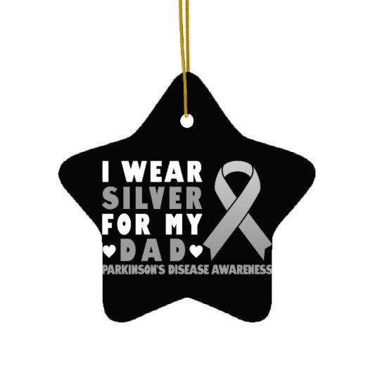 I Wear Silver For My Dad - Parkinsons Disease Ceramic Ornaments